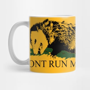 DONT RUN ME OVER - OPOSSUM Mug